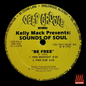 Kelly Mack - Kelly Mack Presents Sound of Soul - Be Free