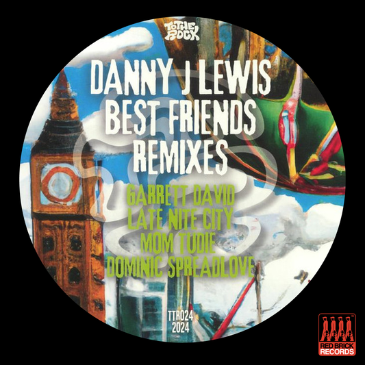 Danny J Lewis - Best Friends (Remixes)