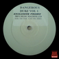 Dangerous Dubz - Dangerous Dubz Vol 1
