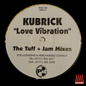 Kubrick - Love Vibration (The Tuff + Jam Mixes)