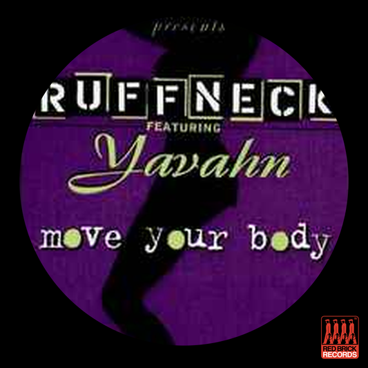 Ruffneck feat Yavahn - Move Your Body