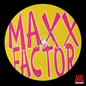 Unknown Artist - Maxx Factor
