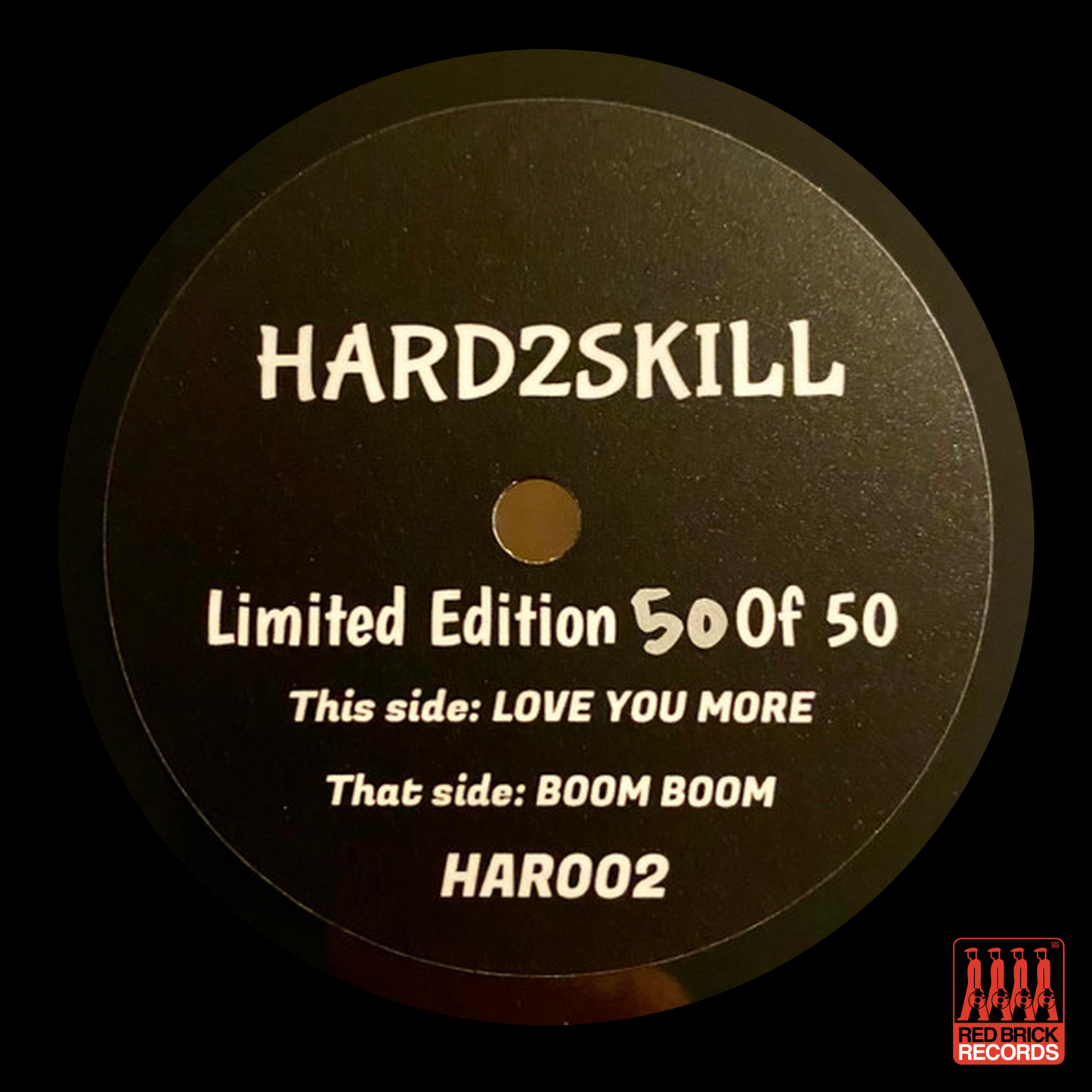 Hard2Skill - Love You More / Boom Boom (Dubplate)